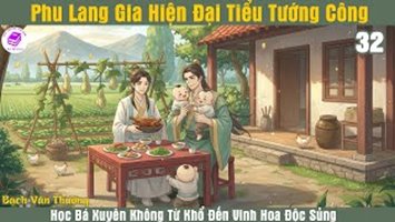 [HV] Phu Lang Gia Hiện Đại Tiểu Tướng Công